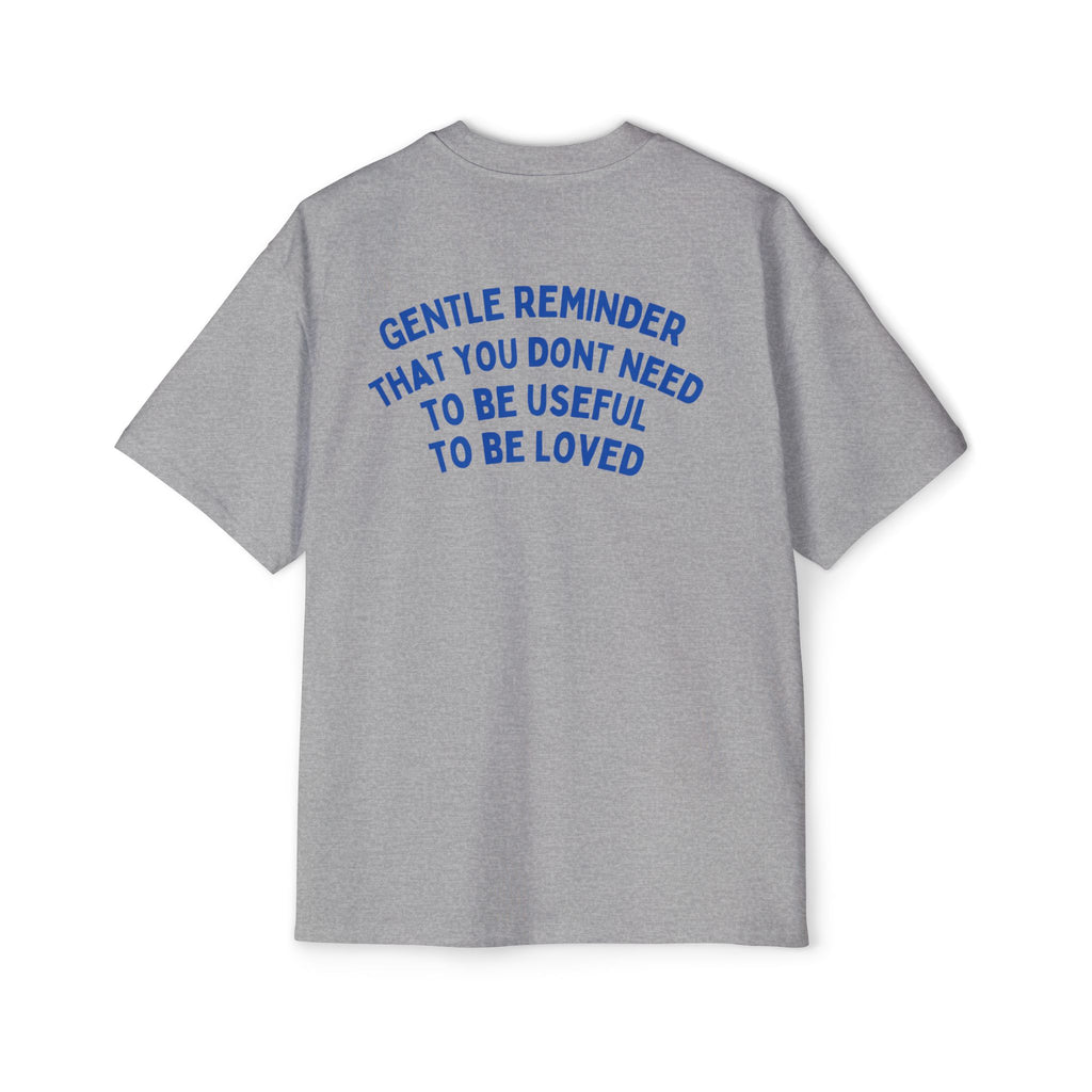 “Gentle Reminder ”-oversized t-shirt