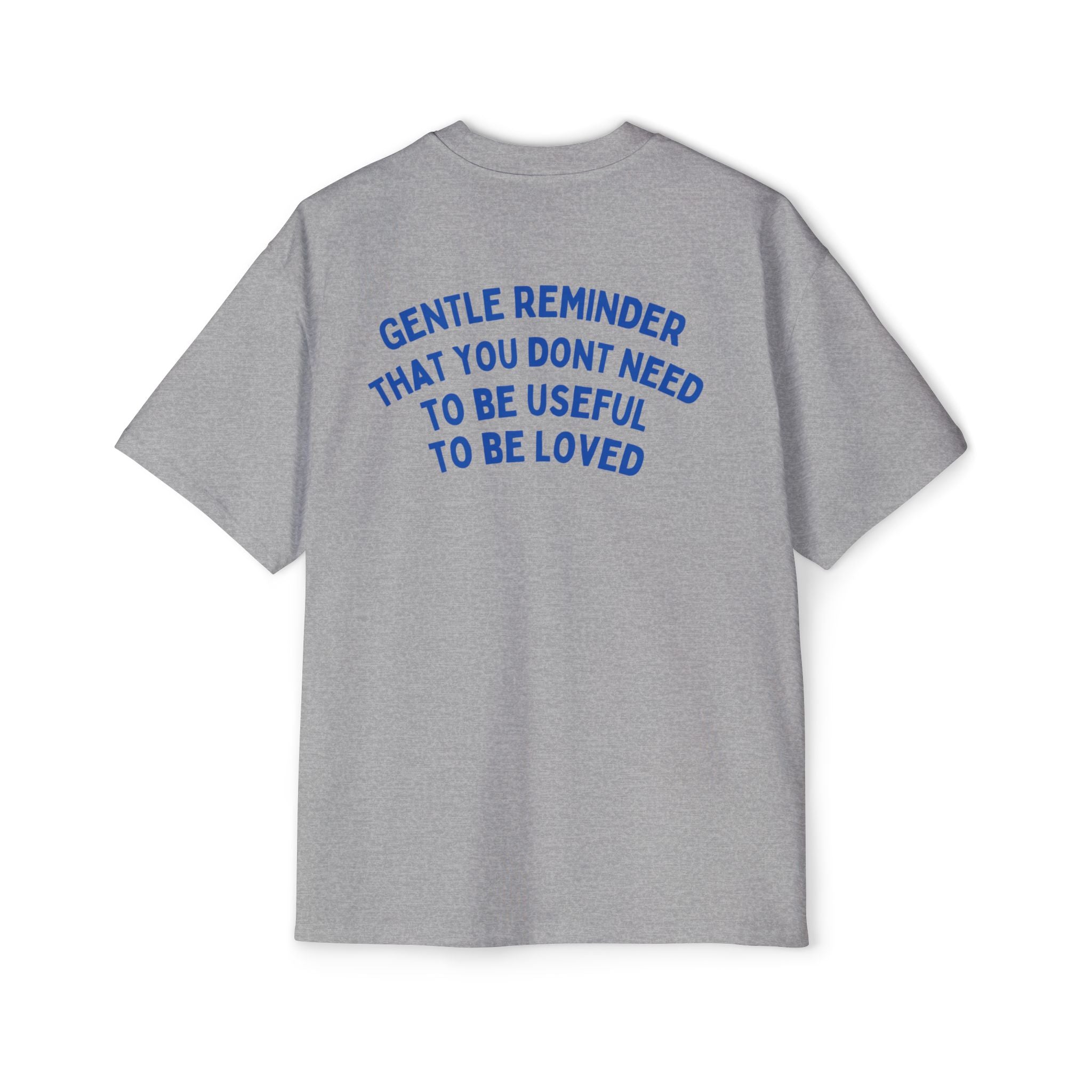 “Gentle Reminder ”-oversized t-shirt