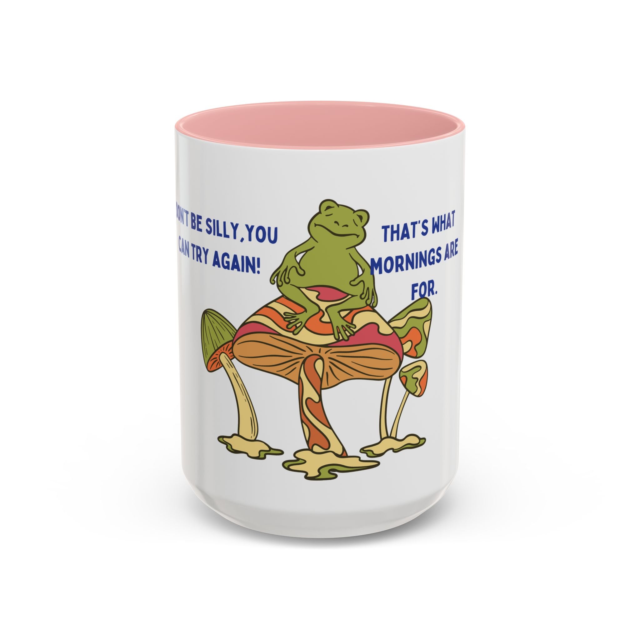 Frog on Mushroom Coffee Mug — "That's What Mornings Are For" Accent Mug