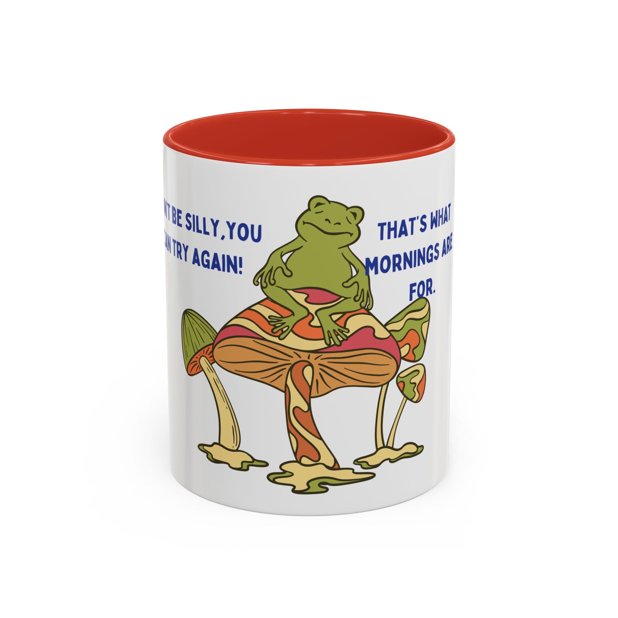 Frog on Mushroom Coffee Mug — "That's What Mornings Are For" Accent Mug