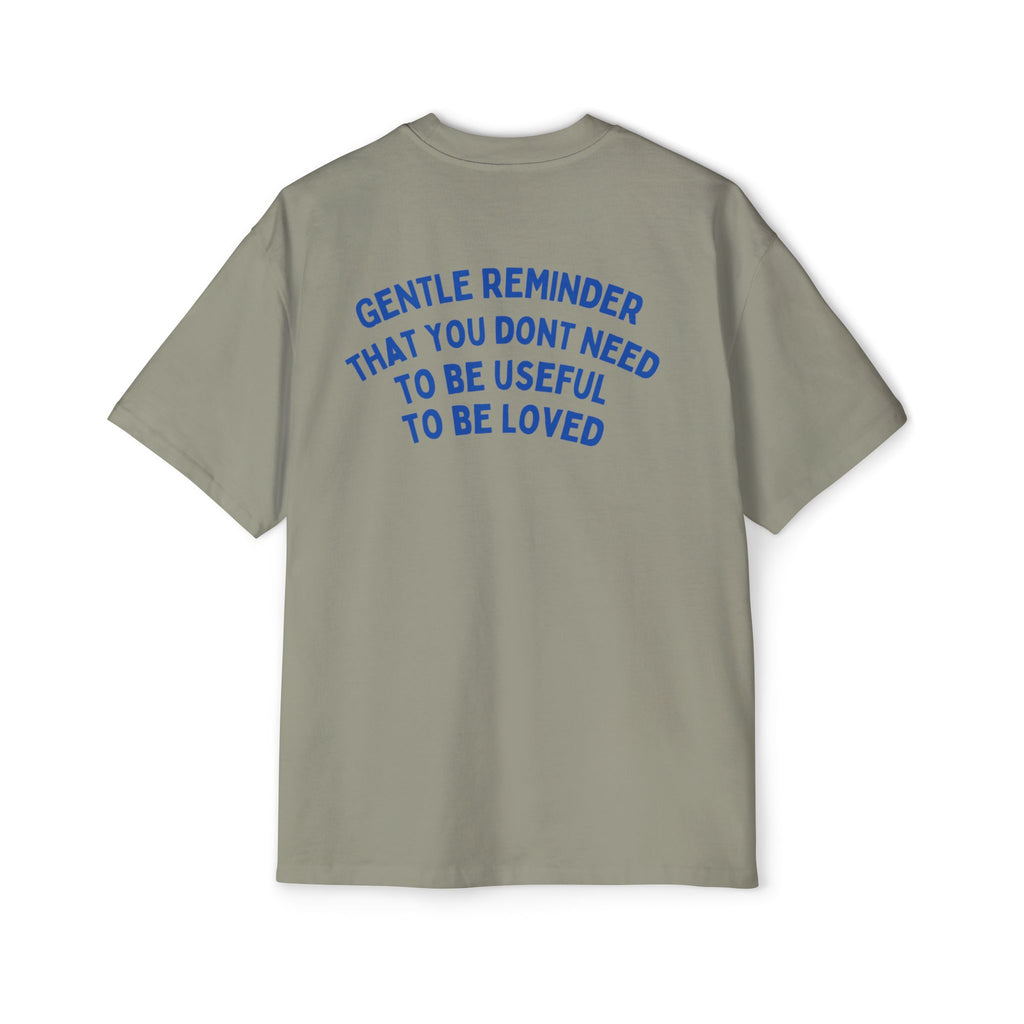 “Gentle Reminder ”-oversized t-shirt