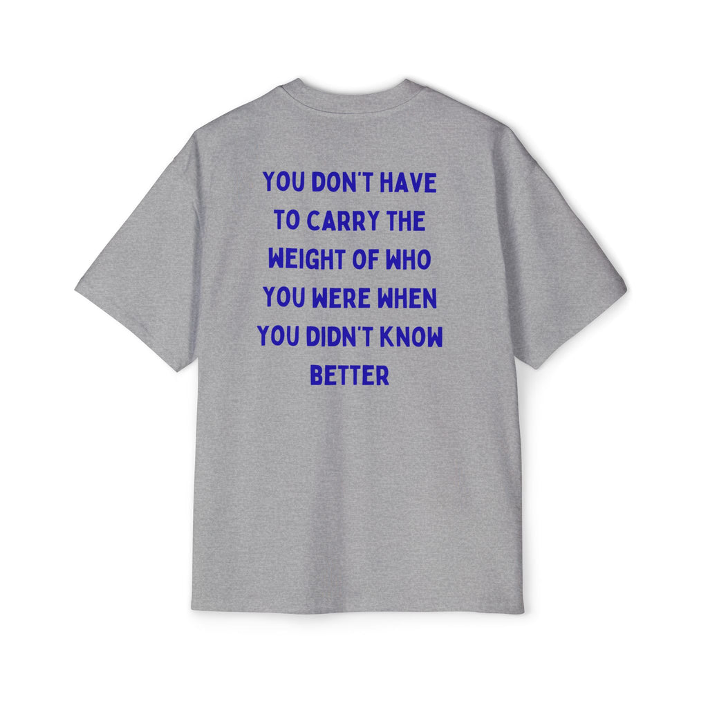 ,,You didn't know better'' Oversized T-Shirt