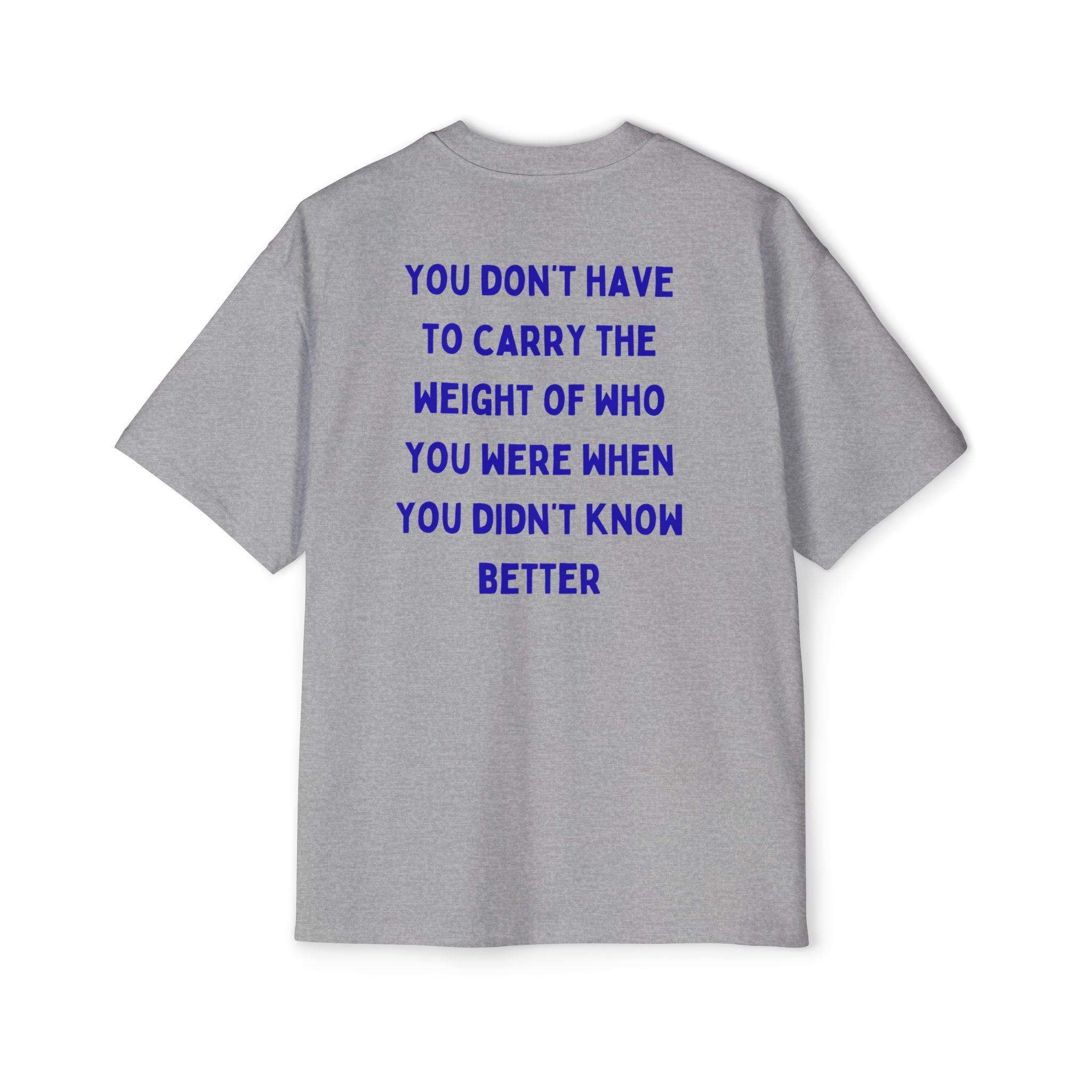 ,,You didn't know better'' Oversized T-Shirt