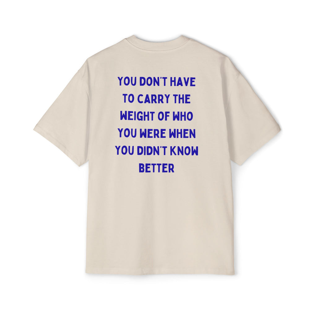 ,,You didn't know better'' Oversized T-Shirt