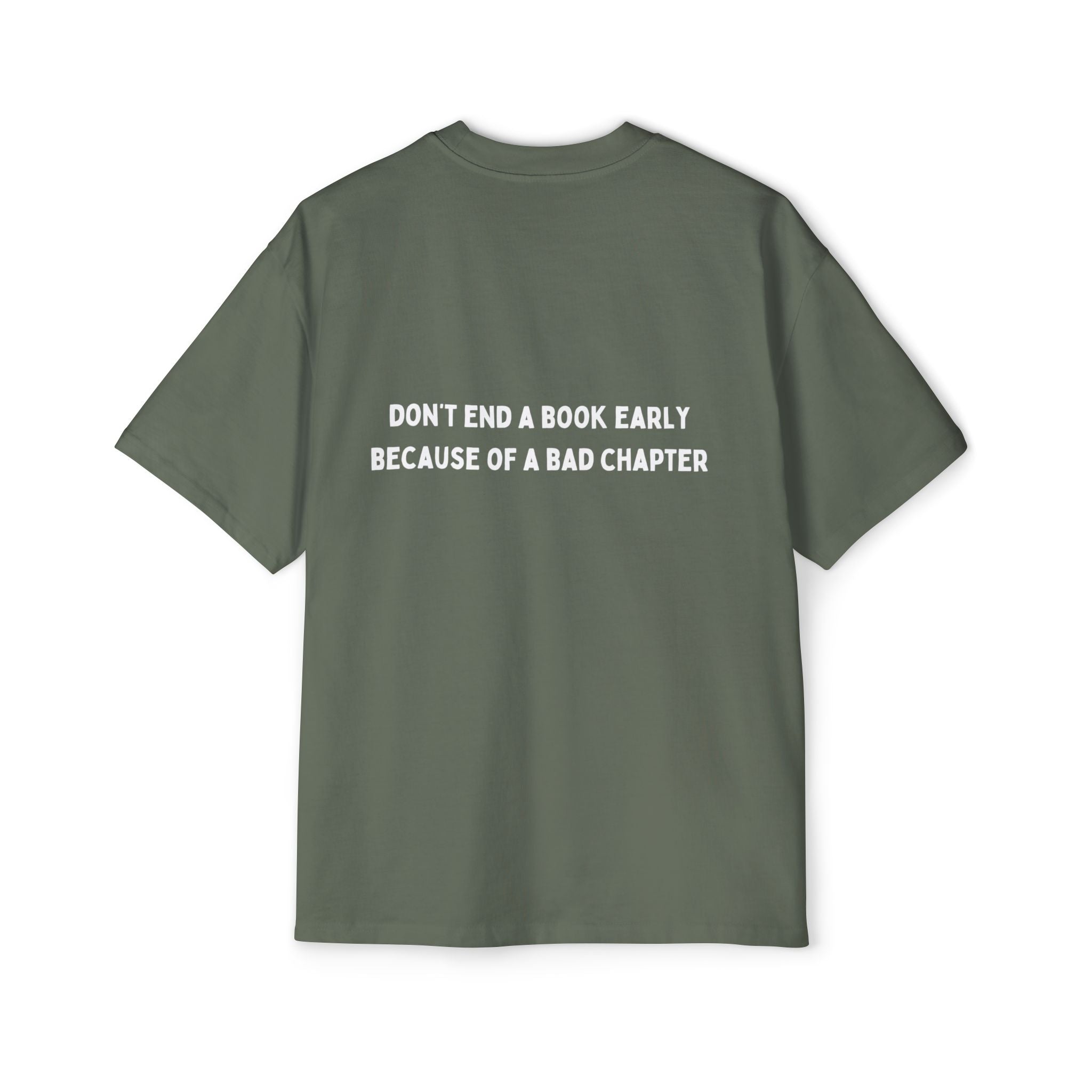 ''Dont end a book early '' Oversized Shirt