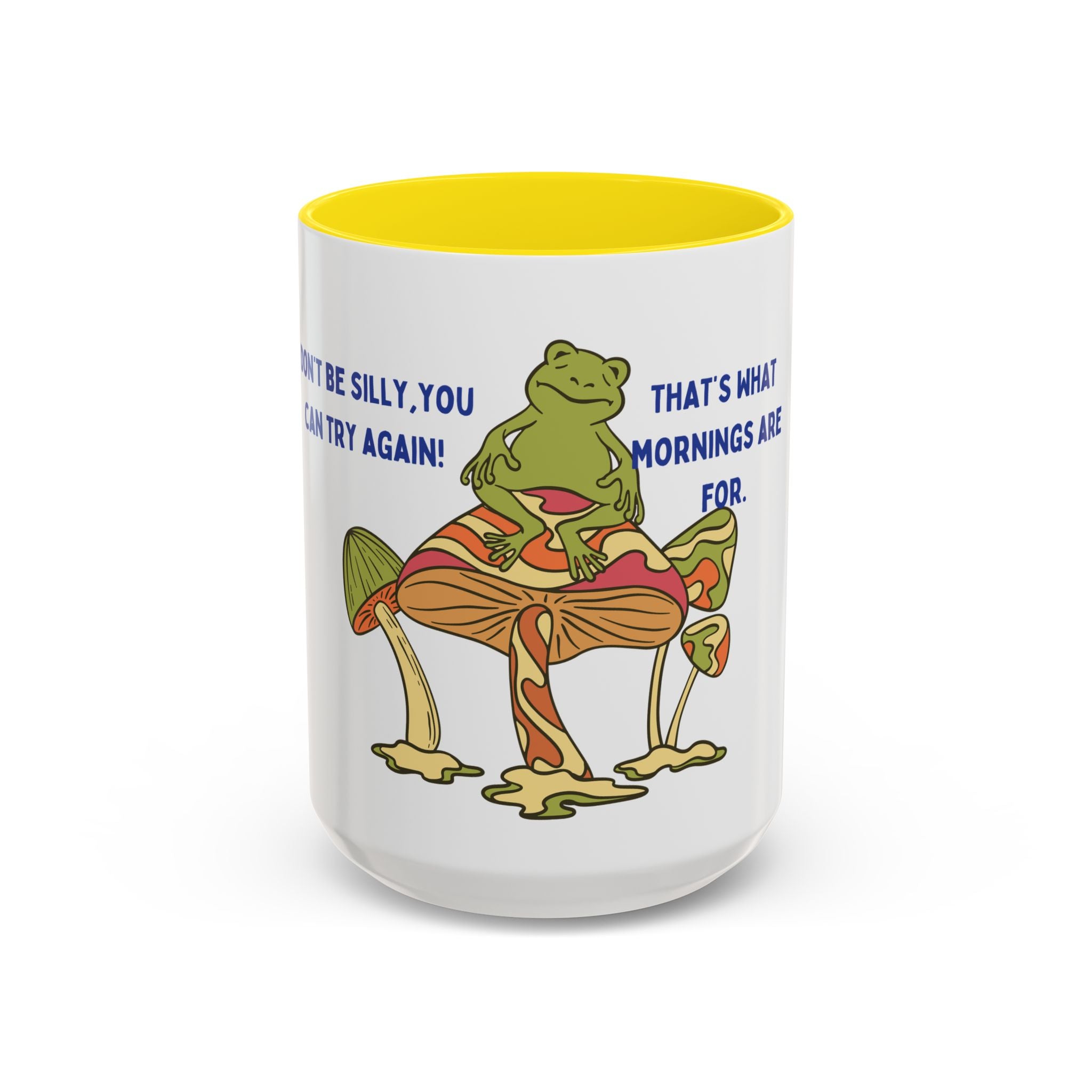 Frog on Mushroom Coffee Mug — "That's What Mornings Are For" Accent Mug