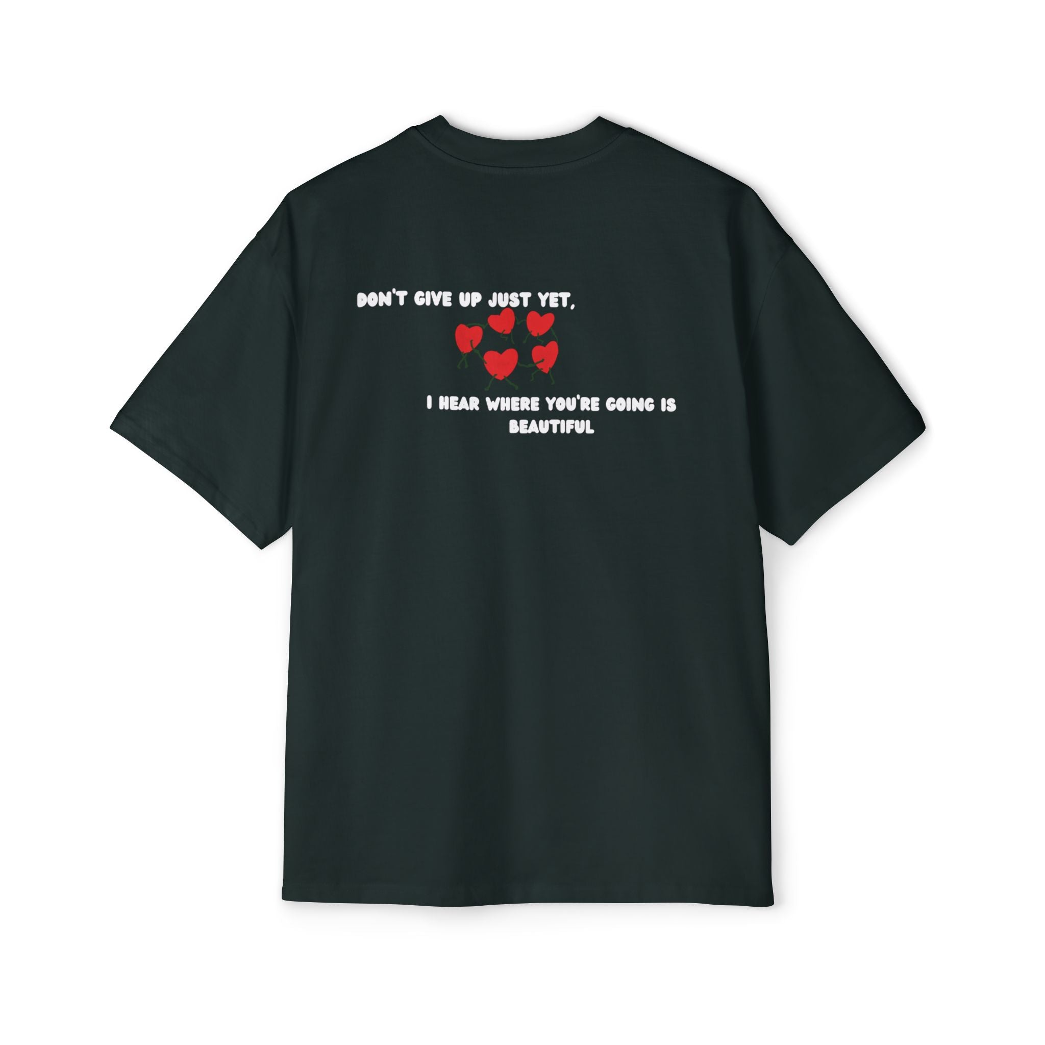 ''Don't Give Up Just Yet '' Oversized T-shirt