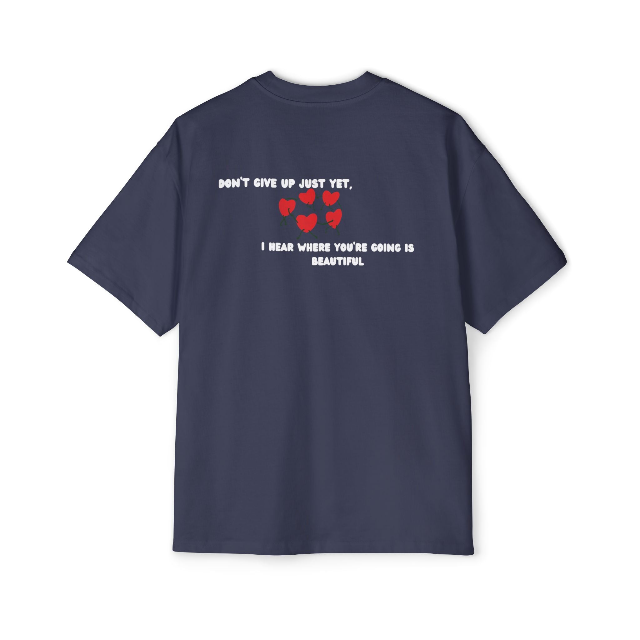 ''Don't Give Up Just Yet '' Oversized T-shirt