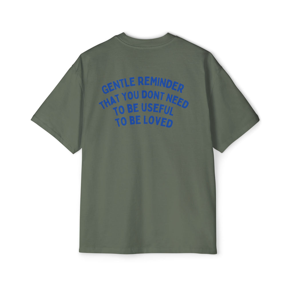 “Gentle Reminder ”-oversized t-shirt