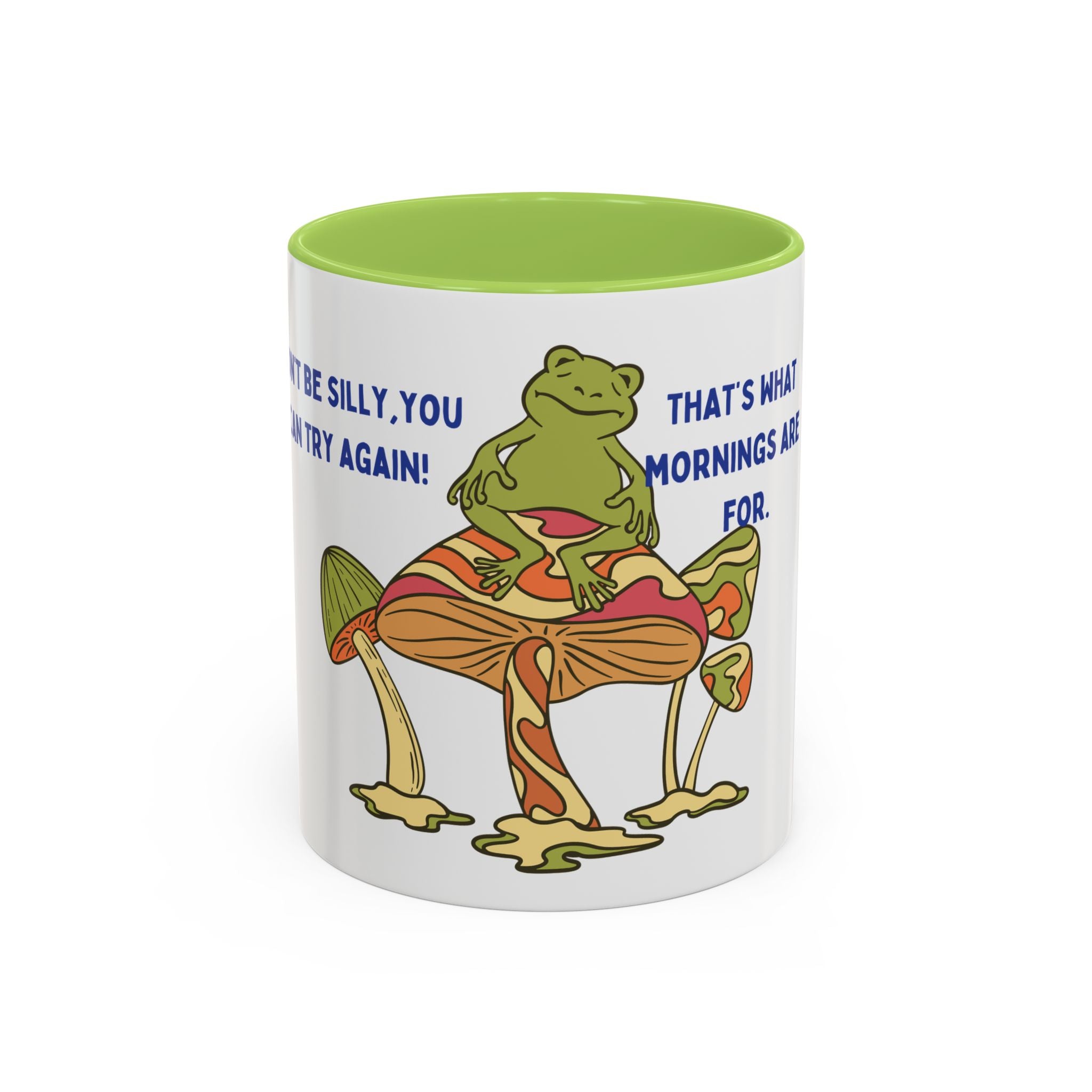 Frog on Mushroom Coffee Mug — "That's What Mornings Are For" Accent Mug