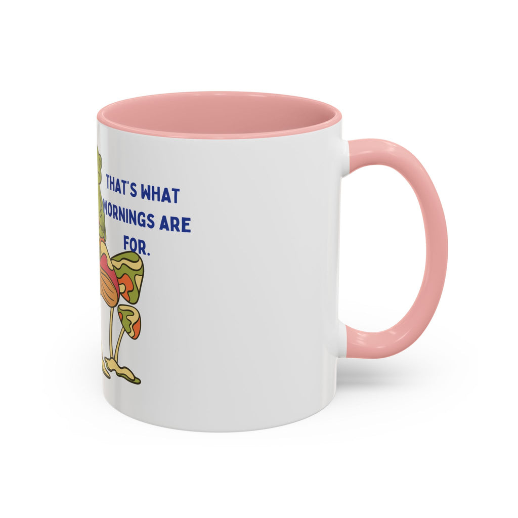 Frog on Mushroom Coffee Mug — "That's What Mornings Are For" Accent Mug