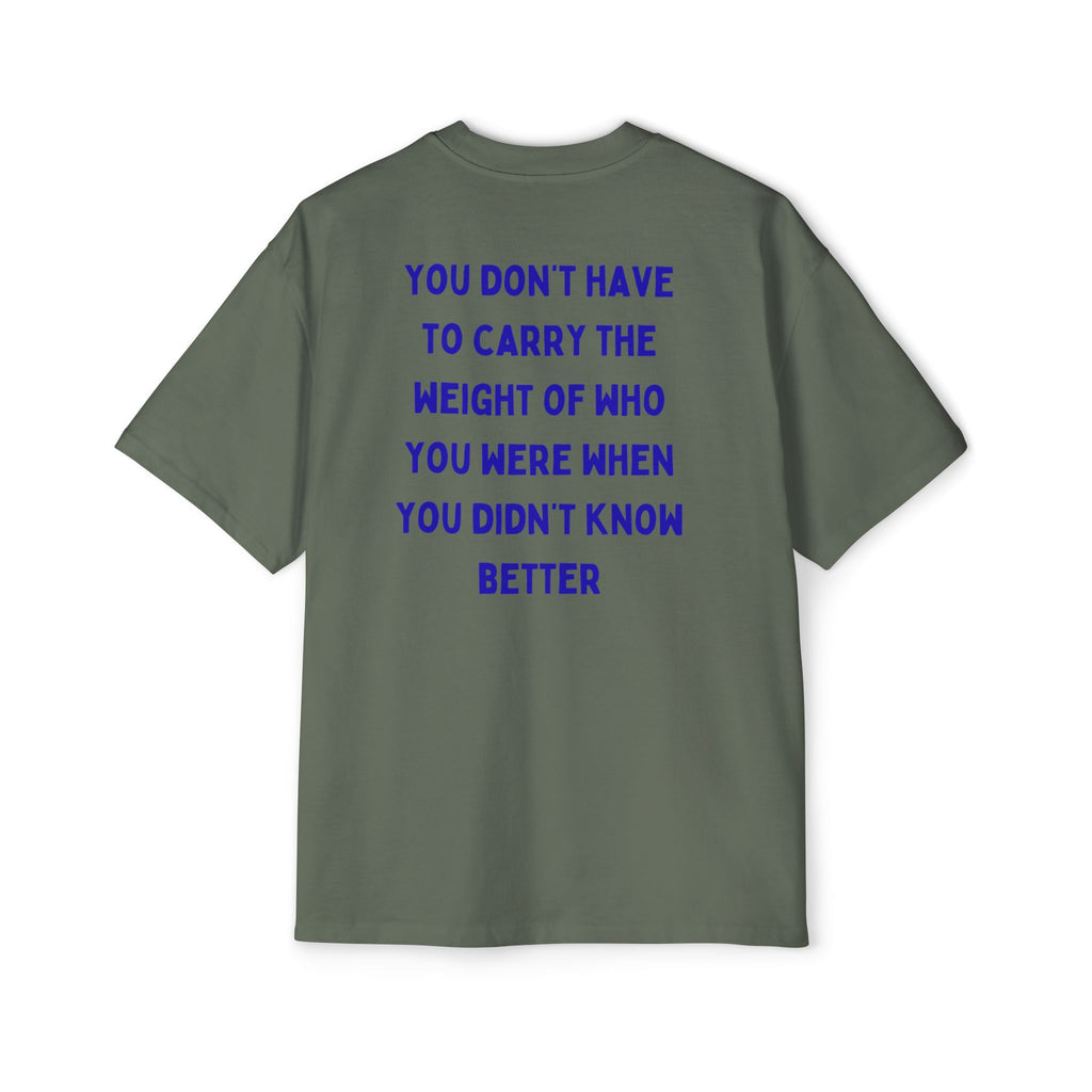 ,,You didn't know better'' Oversized T-Shirt