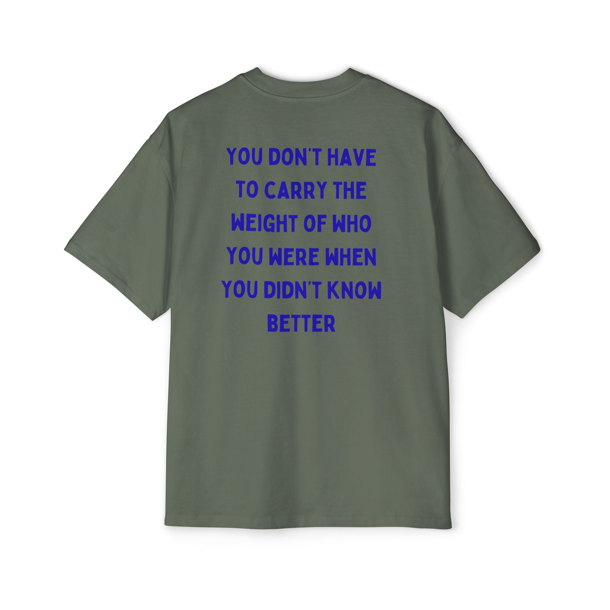 ,,You didn't know better'' Oversized T-Shirt