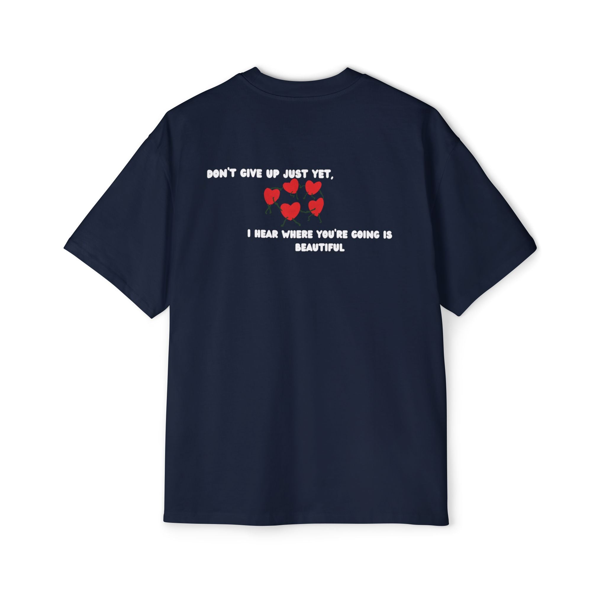 ''Don't Give Up Just Yet '' Oversized T-shirt