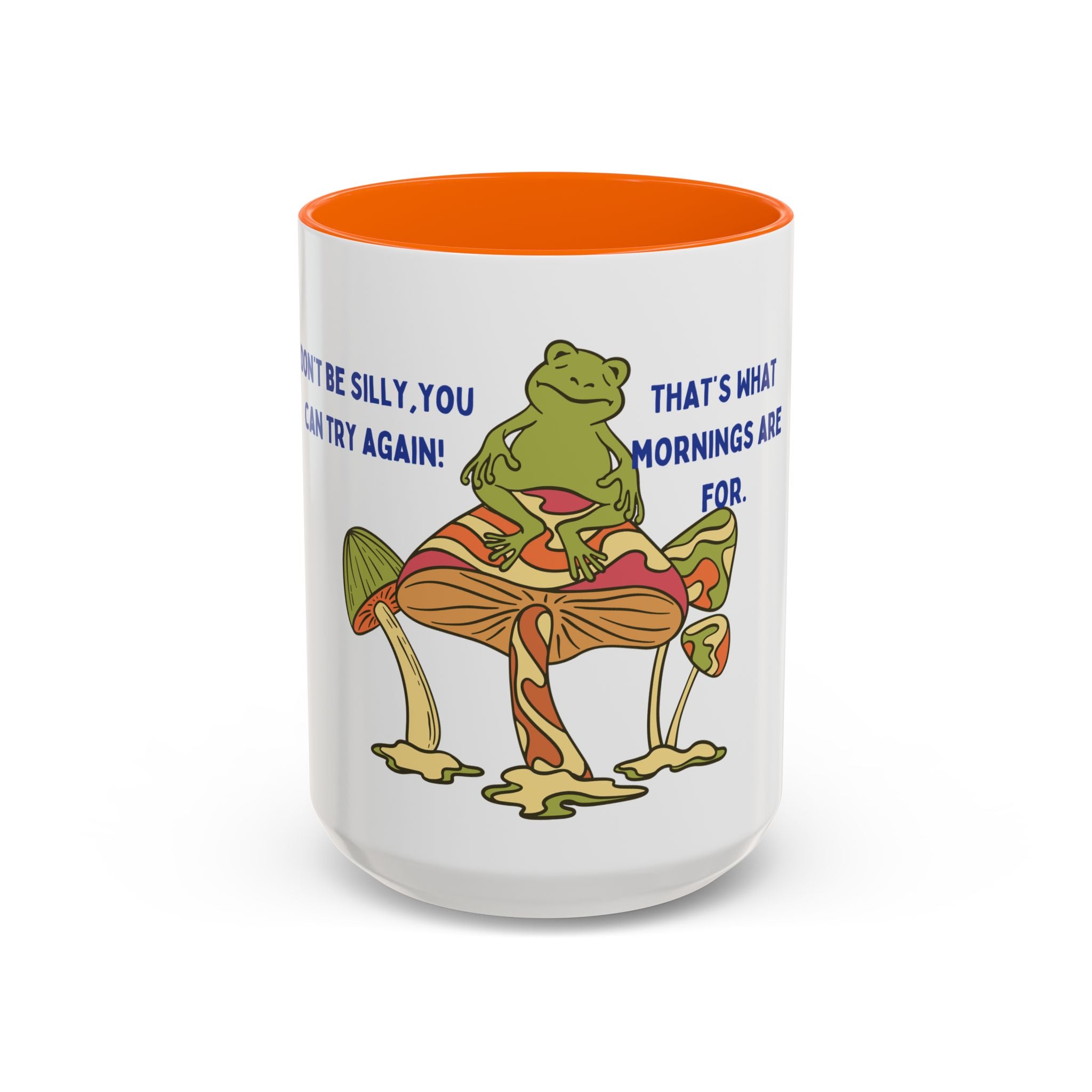 Frog on Mushroom Coffee Mug — "That's What Mornings Are For" Accent Mug