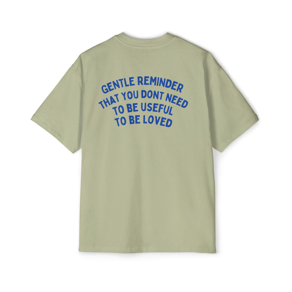 “Gentle Reminder ”-oversized t-shirt
