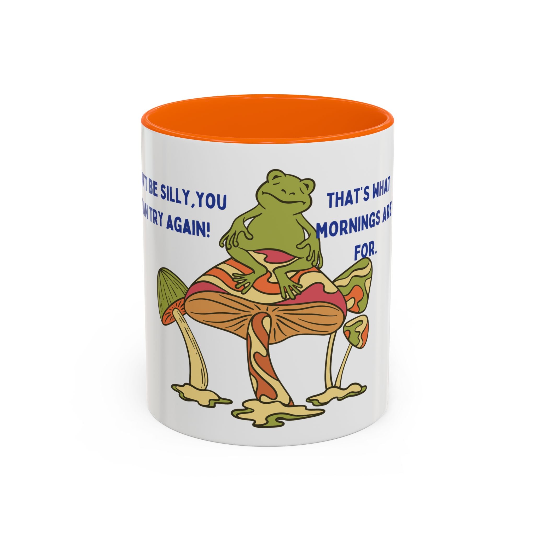 Frog on Mushroom Coffee Mug — "That's What Mornings Are For" Accent Mug