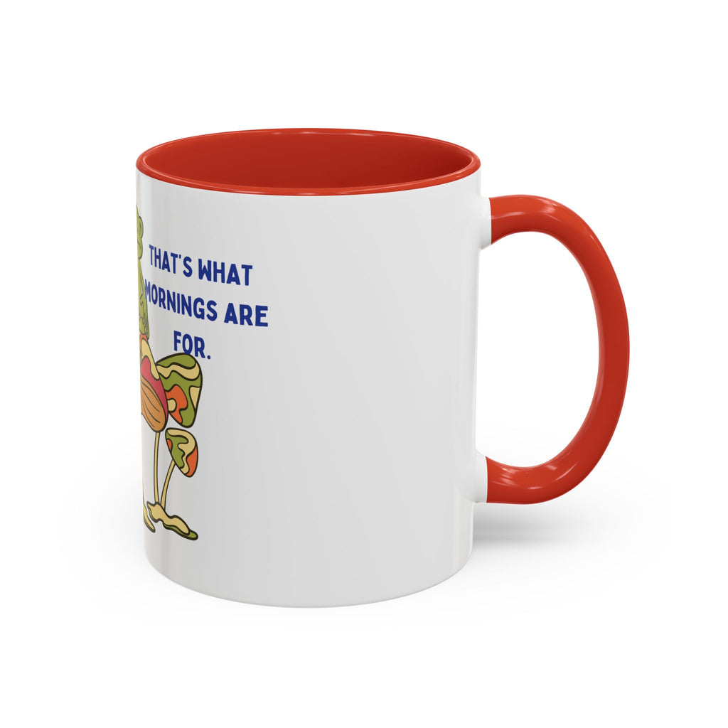 Frog on Mushroom Coffee Mug — "That's What Mornings Are For" Accent Mug