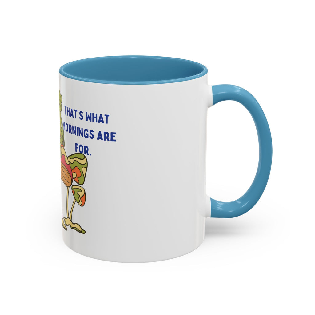 Frog on Mushroom Coffee Mug — "That's What Mornings Are For" Accent Mug