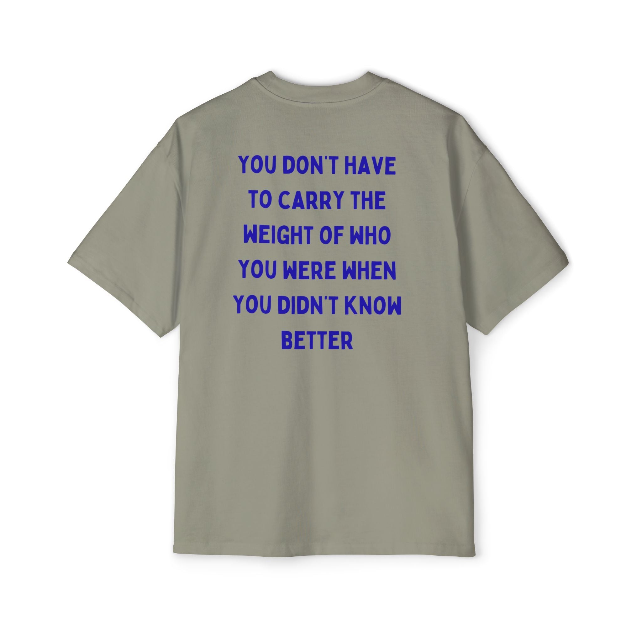 ,,You didn't know better'' Oversized T-Shirt