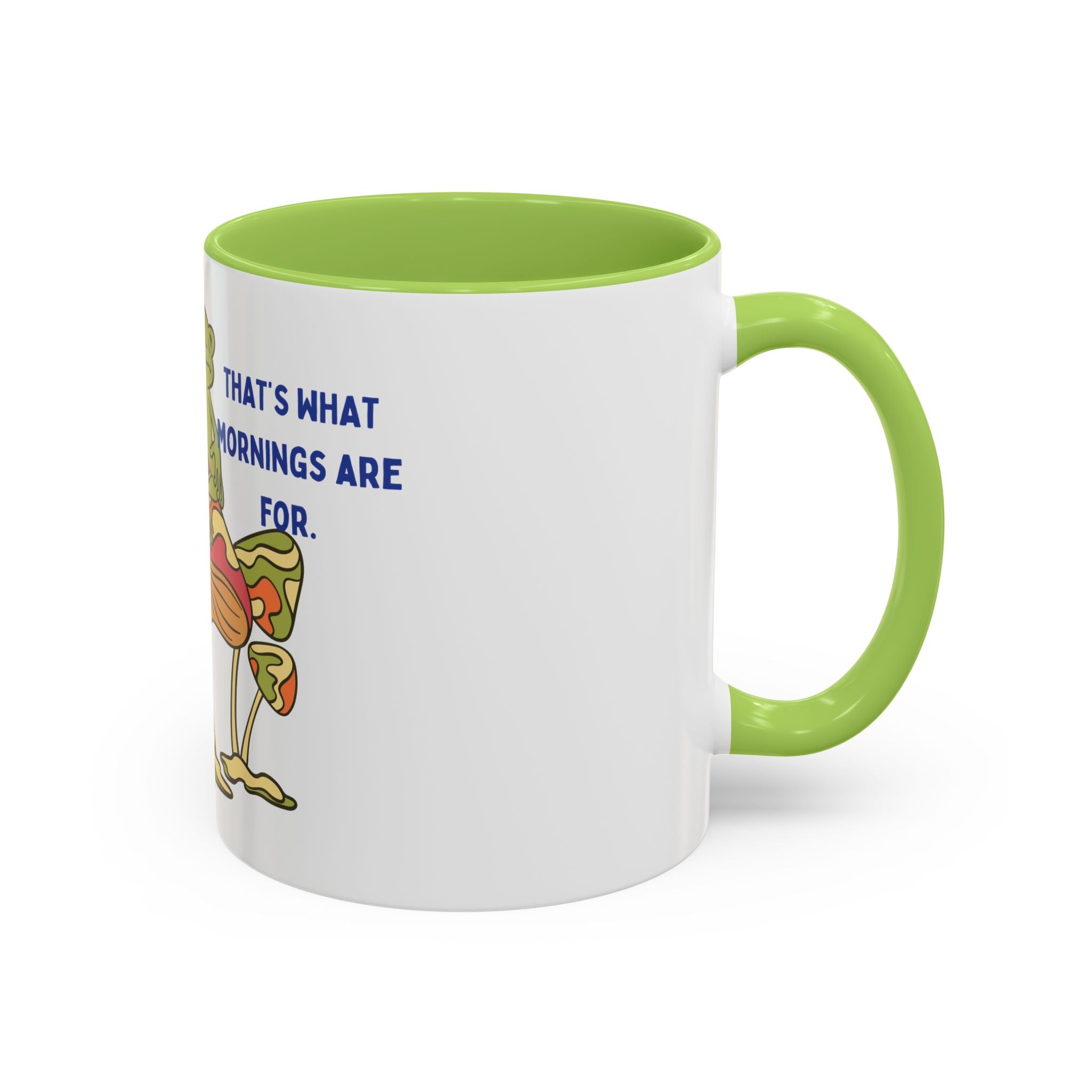 Frog on Mushroom Coffee Mug — "That's What Mornings Are For" Accent Mug