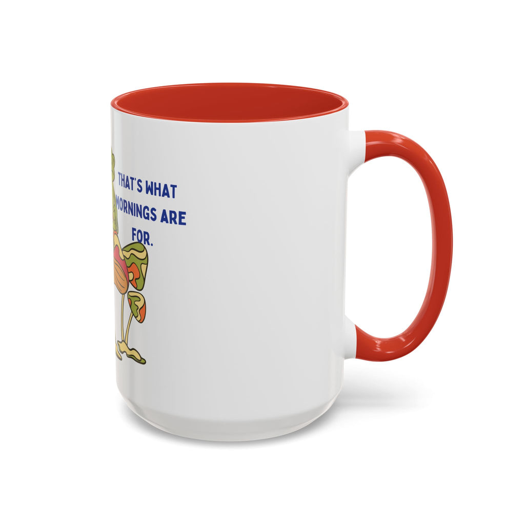 Frog on Mushroom Coffee Mug — "That's What Mornings Are For" Accent Mug
