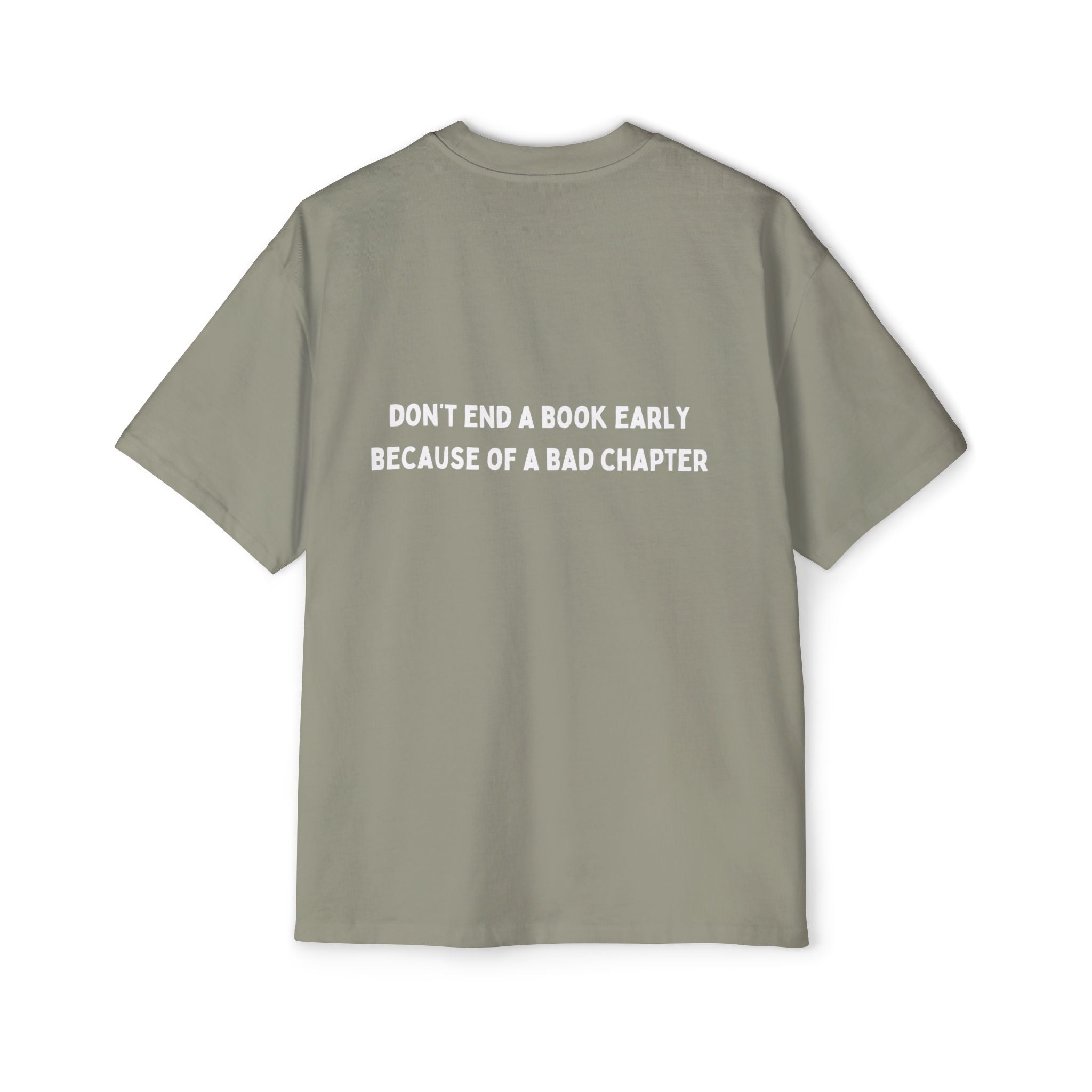 ''Dont end a book early '' Oversized Shirt