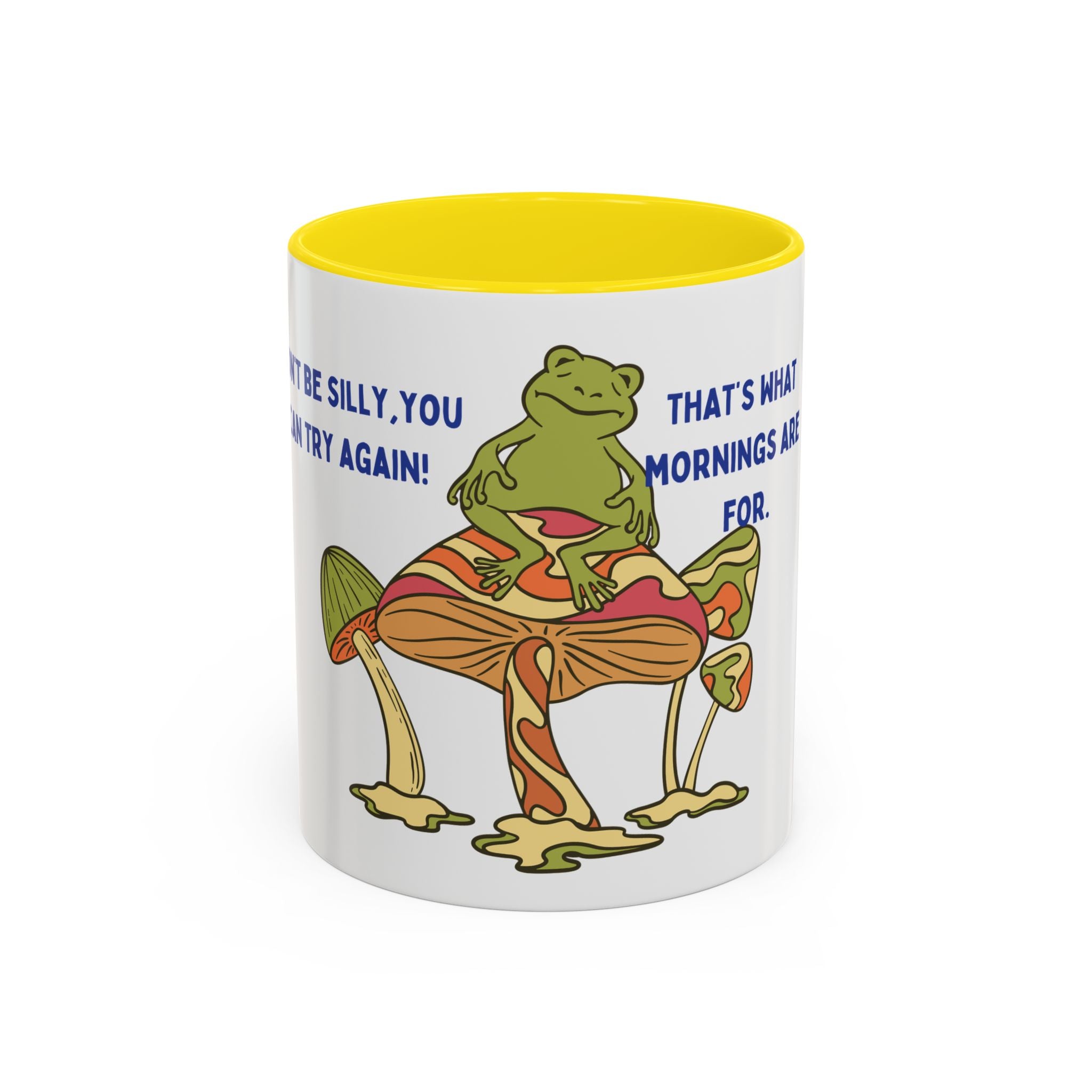 Frog on Mushroom Coffee Mug — "That's What Mornings Are For" Accent Mug
