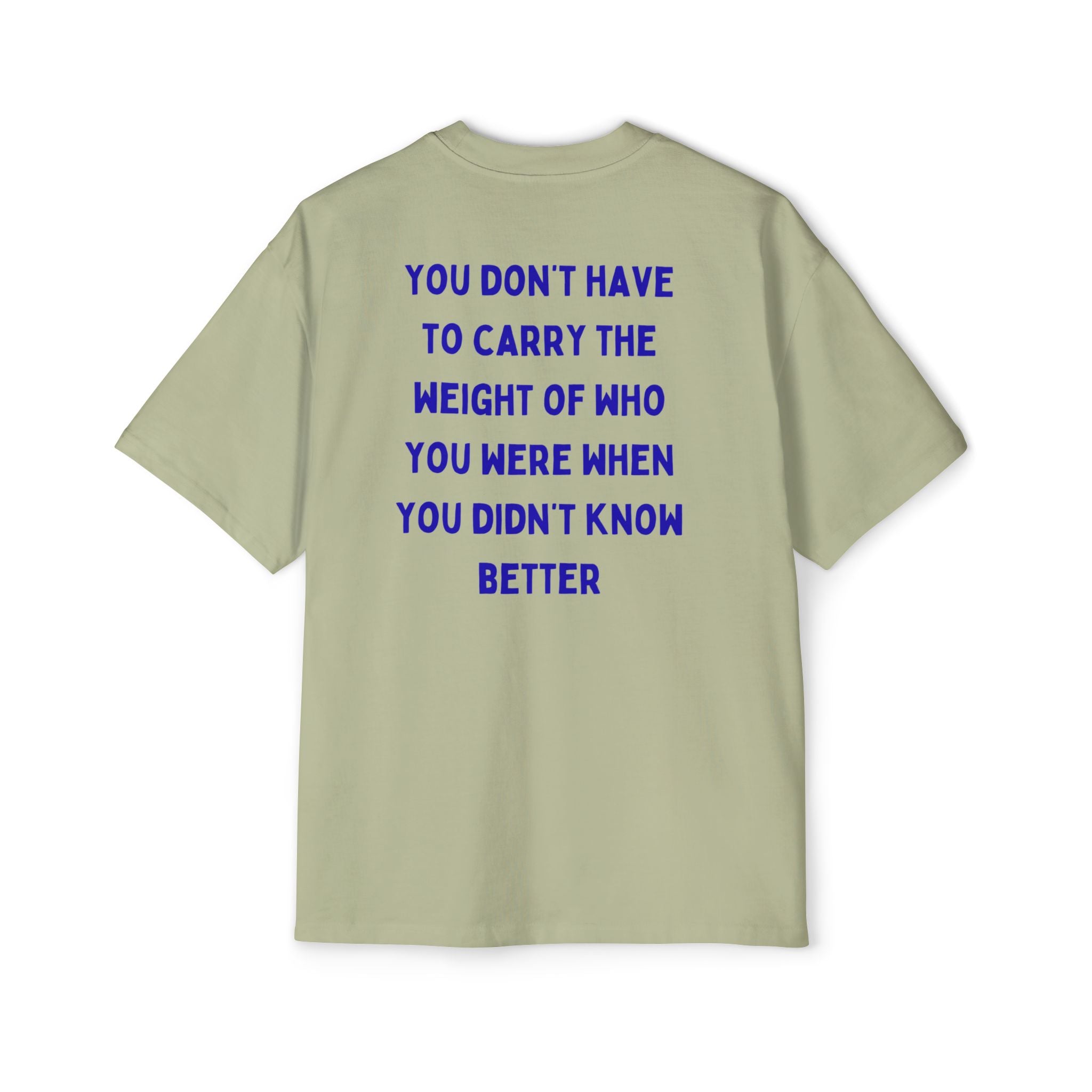 ,,You didn't know better'' Oversized T-Shirt