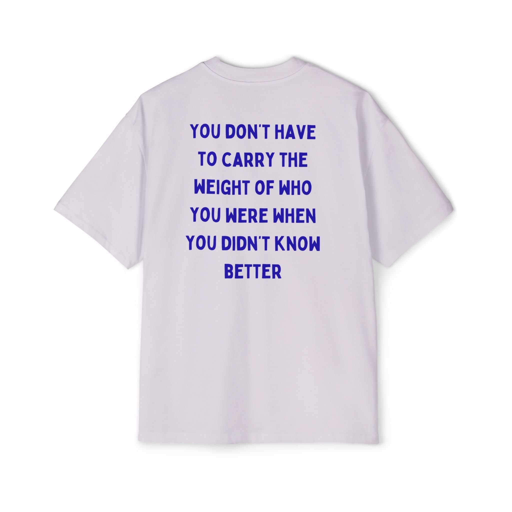 ,,You didn't know better'' Oversized T-Shirt