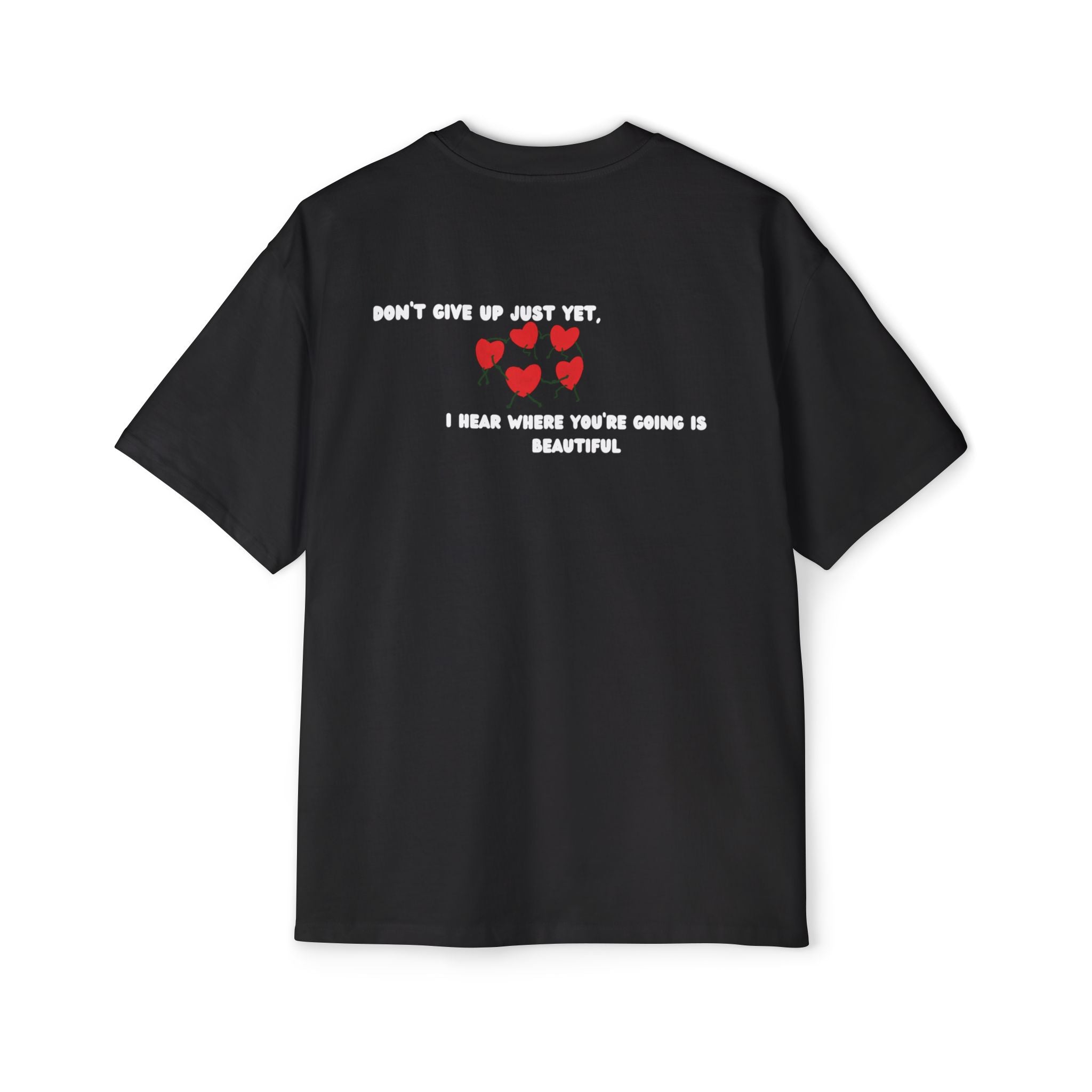 ''Don't Give Up Just Yet '' Oversized T-shirt
