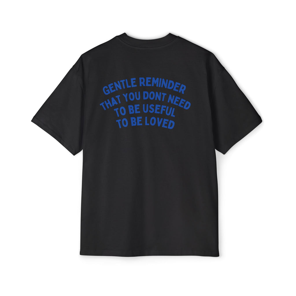 “Gentle Reminder ”-oversized t-shirt