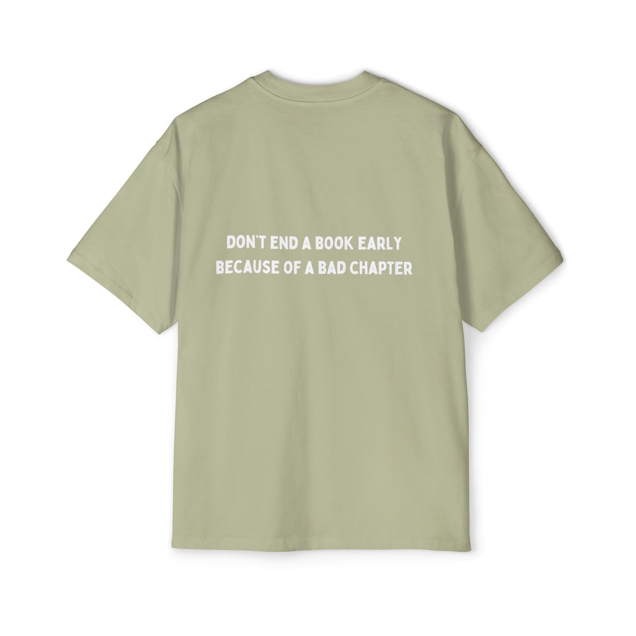 ''Dont end a book early '' Oversized Shirt