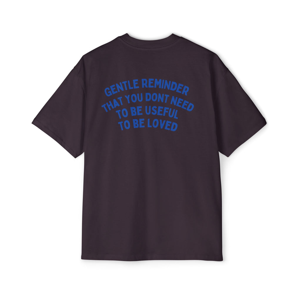 “Gentle Reminder ”-oversized t-shirt