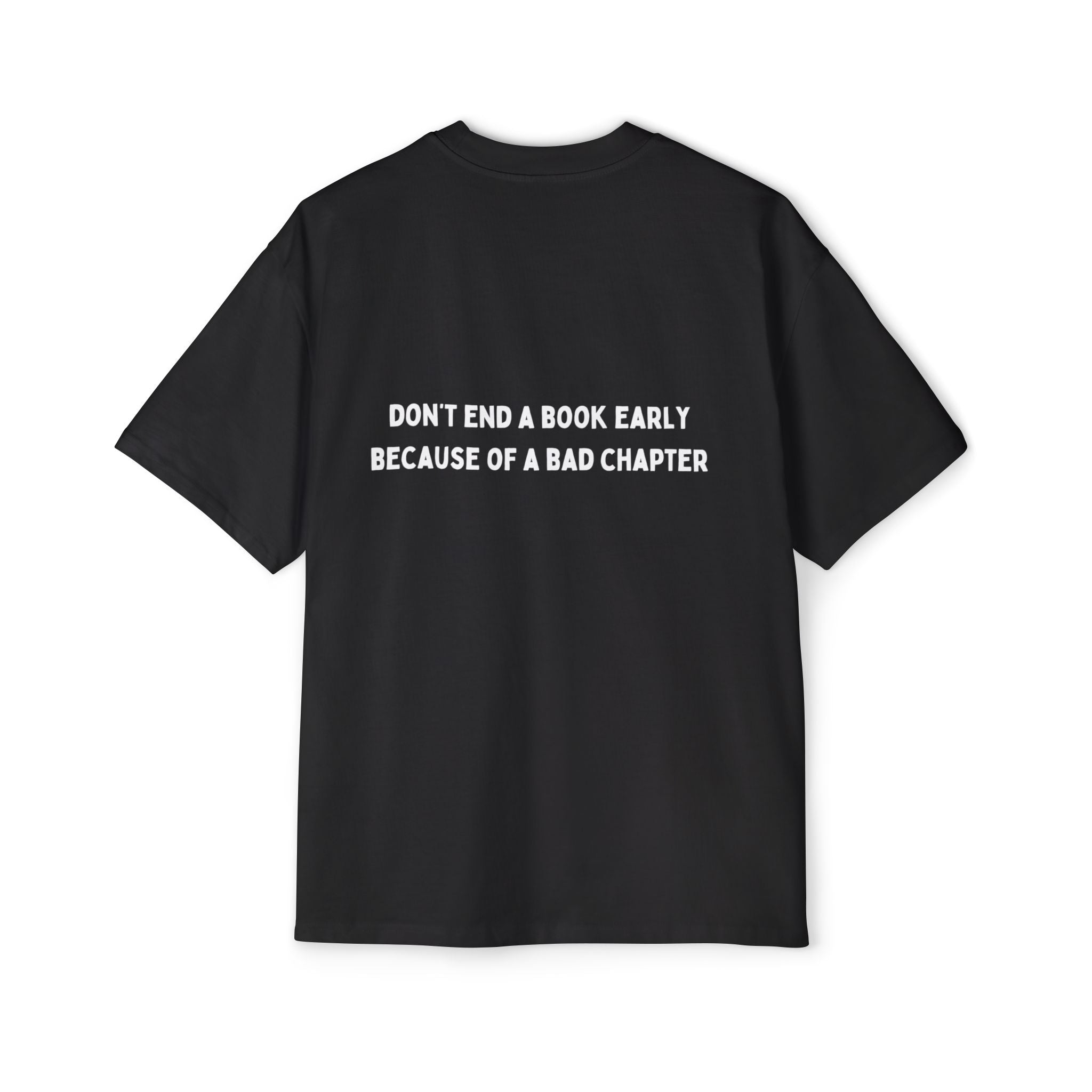 ''Dont end a book early '' Oversized Shirt