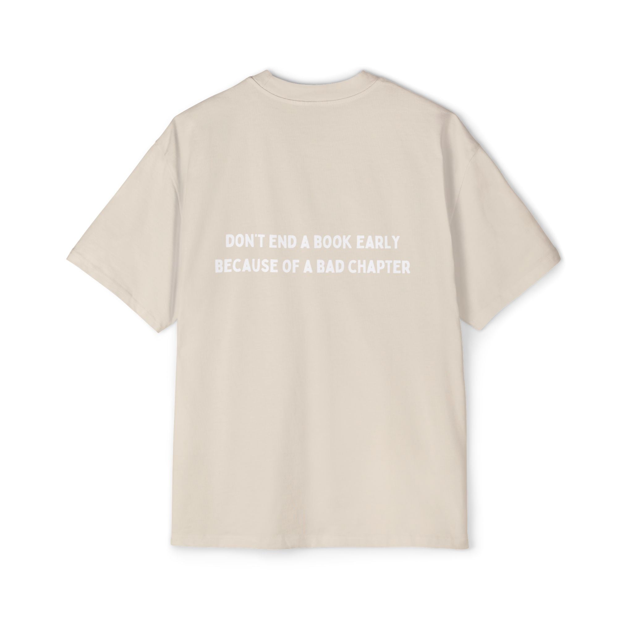 ''Dont end a book early '' Oversized Shirt