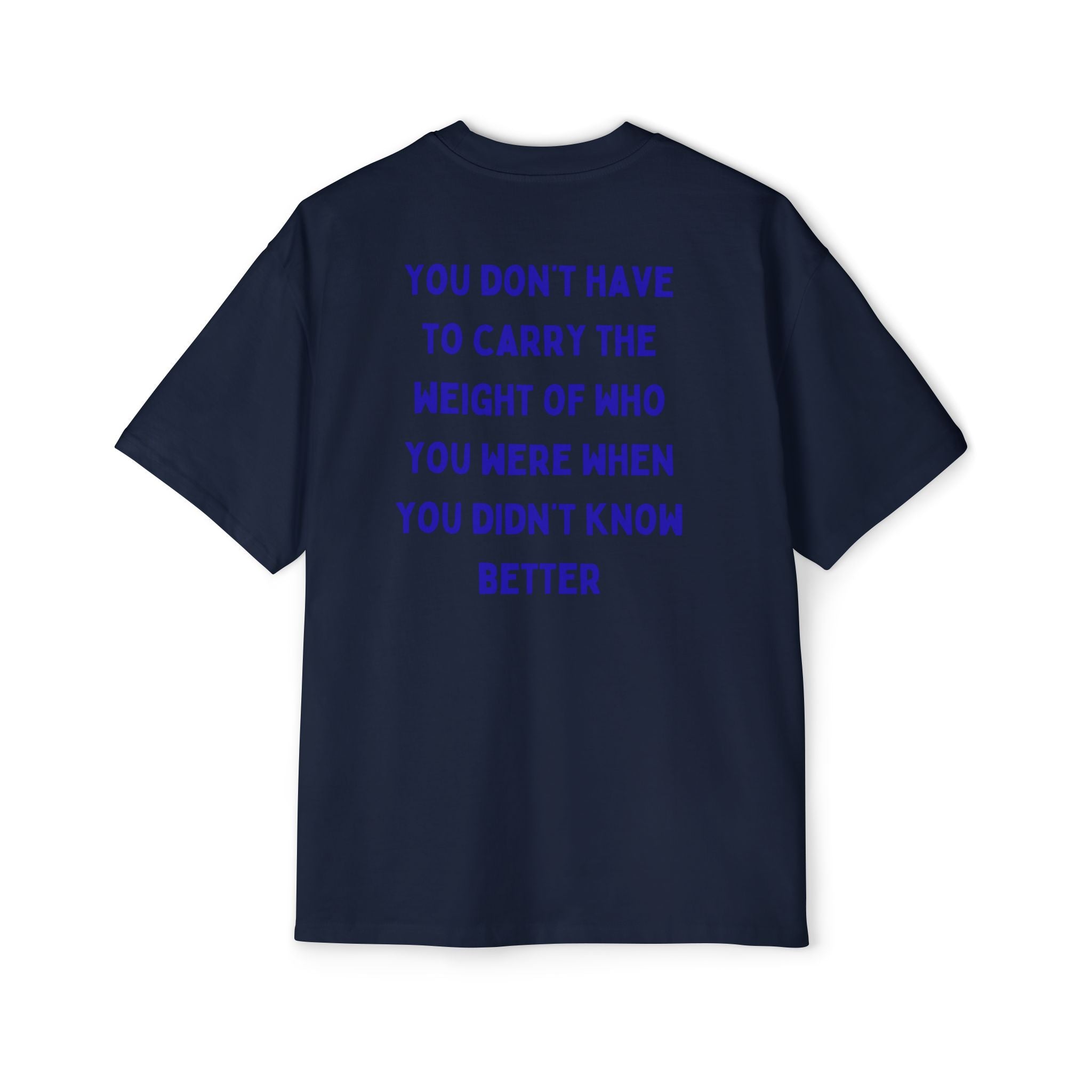 ,,You didn't know better'' Oversized T-Shirt