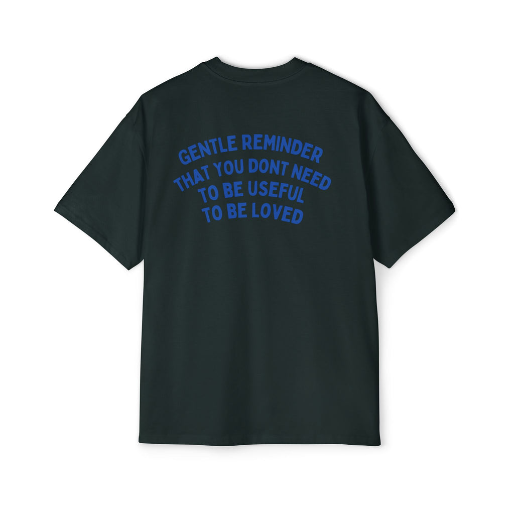“Gentle Reminder ”-oversized t-shirt