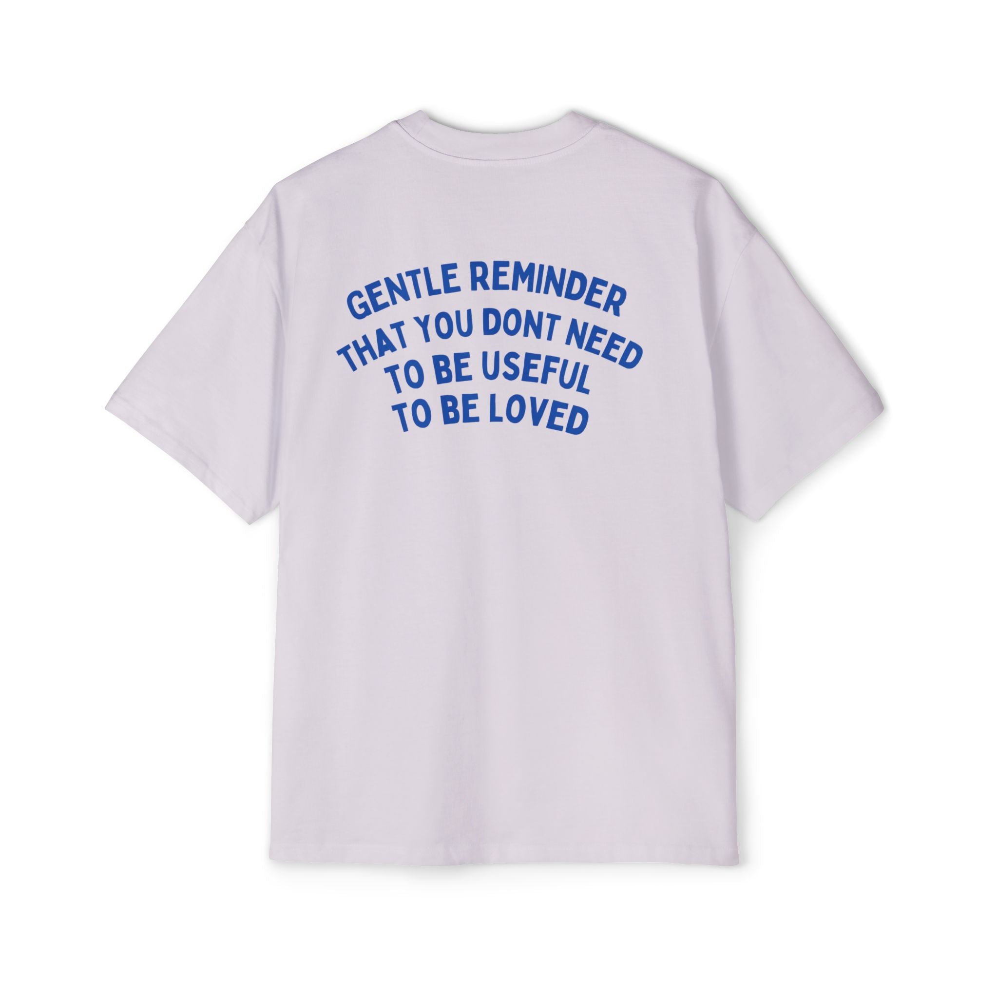“Gentle Reminder ”-oversized t-shirt